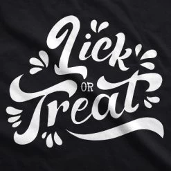 Dog Shirt Lick Or Treat Funny Halloween Trick Or Treat Tee For Family Pet - Crazy Dog Dog Shirt For Halloween Season