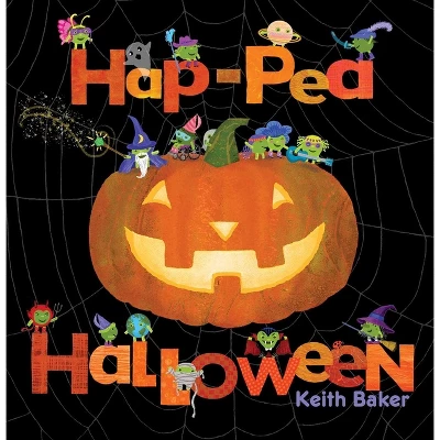 Hap-Pea Halloween - (Peas) By Keith Baker (Hardcover) 3 Hap-Pea Halloween - (Peas) By Keith Baker (Hardcover)