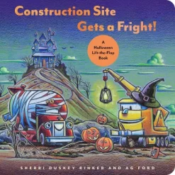Chronicle Books CONSTRUCTION SITE GETS A FRIGHT! - By Sherri Duskey Rinker
