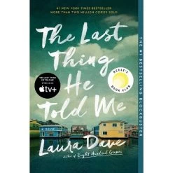 The Last Thing He Told Me - By Laura Dave