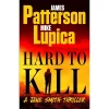 Hard To Kill - By James Patterson & Mike Lupica (Hardcover)